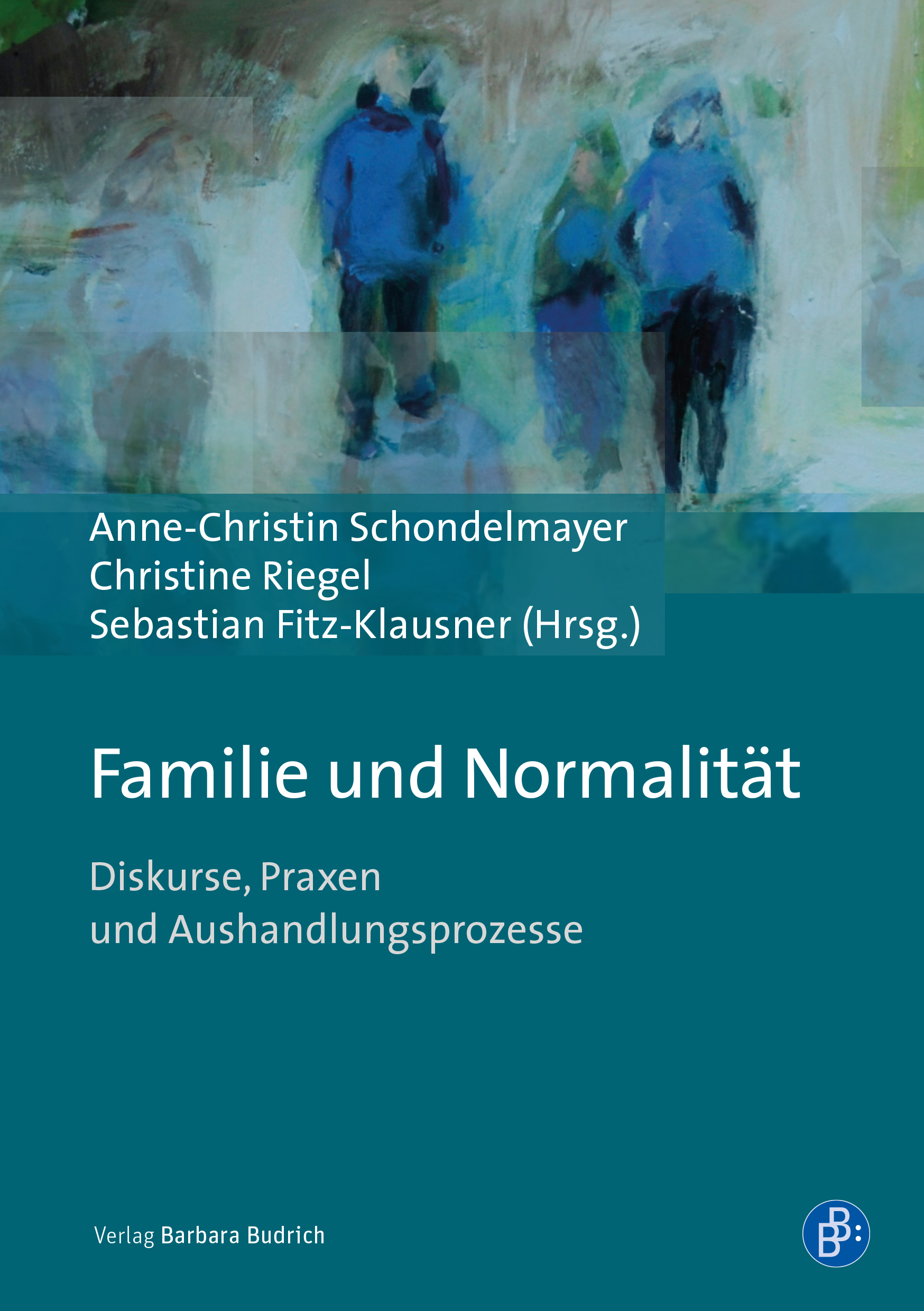 Familie und Normalität. Diskurse, Praxen und Aushandlungsprozesse.jpeg