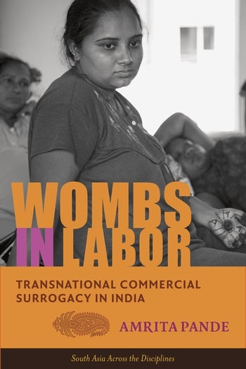Wombs in Labor. Transnational Commercial Surrogacy in India..jpg